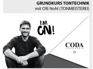 Coda Advanced Kurs Tontechnik mit Olli Nohl (Tonmeisterei) / Advanced Course Sound Engineering (in German language)